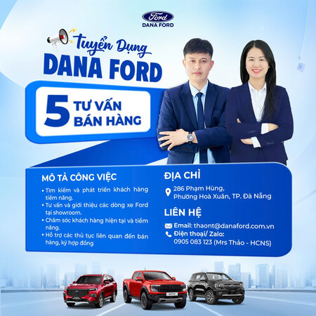 DANA FORD TUYỂN DỤNG – CƠ HỘI ĐỂ BẠN BỨT PHÁ
