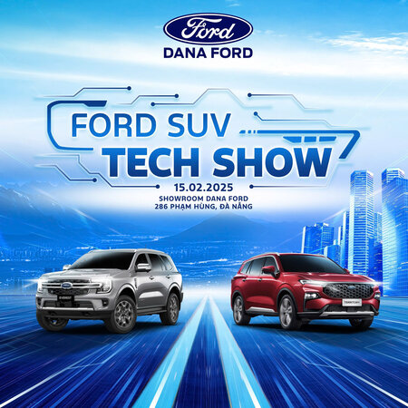 Ford SUV Tech Show - Siêu Sự Kiện Lái Thử Và Trải Nghiệm Xe SUV Tại Dana Ford